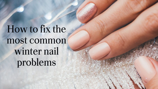 How to fix the most common winter nail problems