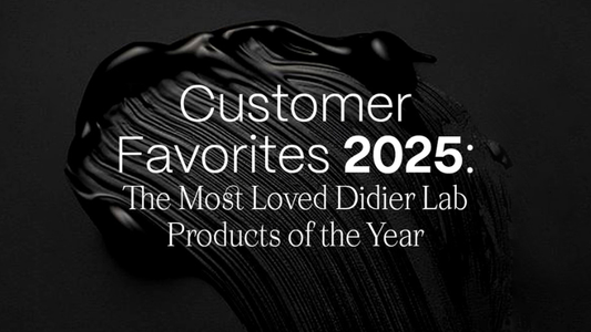 Customer Favorites 2025: The Most Loved Didier Lab Products That Will Shine in 2026